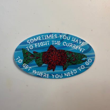 3" Salmon: Sometimes You Have to fight the current...